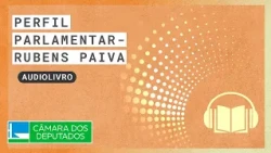 Perfil Parlamentar - Rubens Paiva | Audiolivro - 13/10/2026