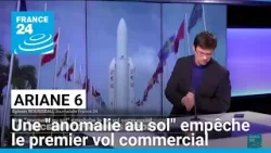 Ariane 6 : une "anomalie au sol" empêche le premier vol commercial • FRANCE 24