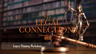 Legal Connections | Legacy Planning Workshops