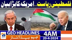 Geo News Headlines 4 AM - Palestinian State - UN Security Council | 20th April 2024