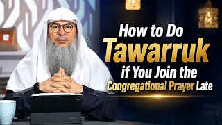 How to Do Tawarruk if You Join the Congregational Prayer Late? | Sheikh Assim Al Hakeem #hudatv