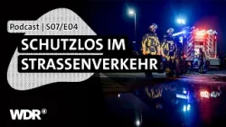 Unfälle auf zwei Rädern: Motorrad, E-Scooter & Co. | Podcast | S07/E04 | Feuer & Flamme | WDR