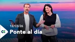 Ponte al día | 12/03/26