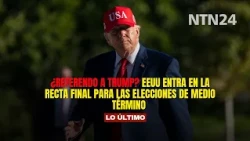 A TRUMP REFERENDUM? The US enters the FINAL STRETCH for the midterm elections