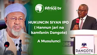 Hukuncin siyan IPO (Hannun jari na kamfanin Dangote) || Prof. Bashir Aliyu Umar #AfricaTv3 #dangote