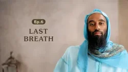 Dweller of the Well | Season 1 | EP06 - Last Breath | Ustadh Abu Taymiyyah