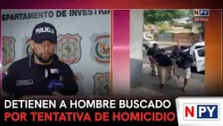 Detienen a hombre buscado por tentativa de homicidio Detienen a hombre buscado por tentativa de homicidio