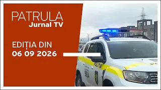 Patrula Jurnal TV, ediția din 05.09.2026