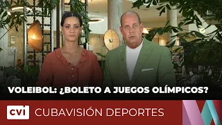 Volleyball: A Ticket to the Olympic Games? - Cubavisión Deportes