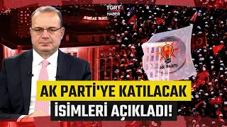 Fatih Atik’ten Flaş Kulis! AK Parti’ye Katılacak İsimleri Canlı Yayında Açıkladı - TGRT Haber