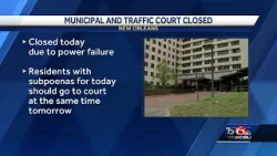 New Orleans Municipal and Traffic Court closed due to power outage