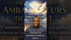 JOUR 11- ENTRETENIR LE FEU! - SEMAINE DES REUNIONS DE REVEIL - Programme des Ambassadeurs de Réveil!