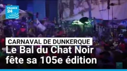 Carnaval de Dunkerque : le Bal du Chat Noir fête sa 105e édition • FRANCE 24