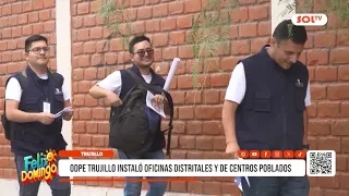 Trujillo: ODPE sets up district and community offices