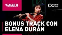 #Calle11 - Bonus Track con Elena Durán (06/02/2026)