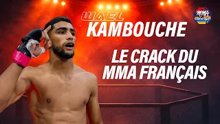 WAEL KAMBOUCHE : LE VÉRITABLE CRACK DU MMA FRANÇAIS 🥊🇫🇷