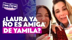 Laura Prieto cuenta por qué no es amiga de Yamila Reyna l Hay Que Decirlo
