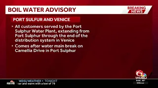 Boil water advisory issued from Port Sulphur to Venice after main break