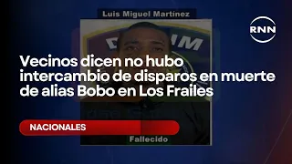 Neighbors say there was no shootout in death of alias Bobo in Los Frailes