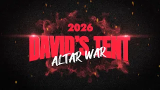 [유튜브 라이브 예고] 2026 데이빗 텐트 | 8월 15일 (토) 저녁 7시 | 2026 DAVID'S TENT: ALTAR WAR