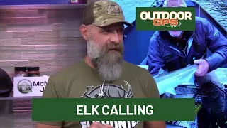 Outdoor GPS 8/22 Elk Calling Tips with World Champion Tony Gilbertson