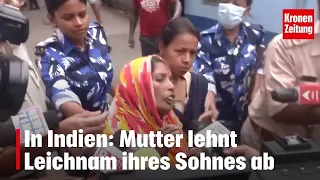 In Indien: Mutter lehnt Leichnam ihres Sohnes ab I krone.tv NEWS