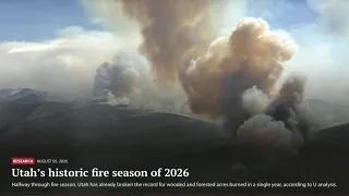Utah wildfires have already set a record for woodland and forest burned