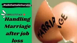 How to Handle Marriage After Job Loss #ebruletstalk