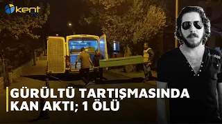 NOISE DISPUTE TURNS INTO BLOODSHED; 1 DEAD.