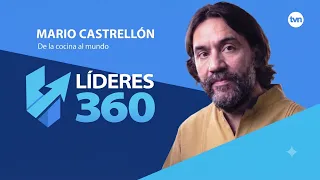 MARIO CASTELLÓN ( From the Kitchen to the World ) - LEADERS 360 | TVN Noticias