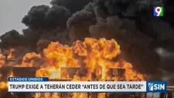 Trump exige a Teherán ceder | Emisión Estelar SIN