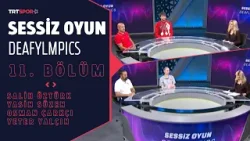 Sessiz Oyun Deafylmpics 11. Bölüm | Konuklar: Salih Öztürk, Yasin Süzen, Osman Çarkçı, Yeter Yalçın