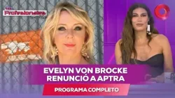 Evelyn Von Brocke renunció a APTRA | #LosProfesionalesConFlor - 26/03 - El Nueve