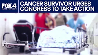 North Texas cancer survivor urging Congress to act