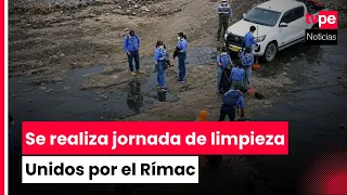 "United for the Rímac River" campaign seeks to restore its riverbanks and reduce pollution