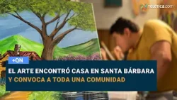 El arte encontró casa en Santa Bárbara y convoca a toda una comunidad