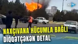 SON DƏQİQƏ! Naxçıvana PUA hücumu ilə bağlı DİQQƏTÇƏKƏN DETAL - Hadisə yerindən görün nə tapıldı
