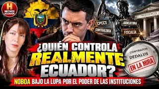 NOBOA CONCENTRA TODO EL PODER! JUSTICIA SOMETIDA, PURGA EN LA FAE Y PACTO CON EE.UU.