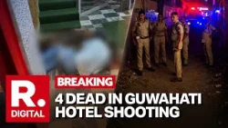 BREAKING: Guwahati Shooting Horror: 4 Killed In Hotel Shootout, Several Injured