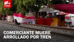 Muere comerciante del tianguis al ser golpeado por tren en CDMX