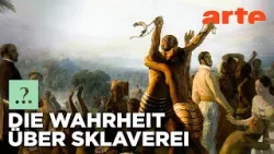 Warum endete die Sklaverei? | Stimmt es, dass ...? | ARTE