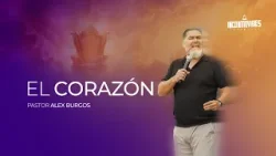 Pastor Alex Burgos - El corazón