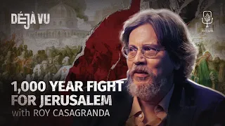 Is Israel repeating the Crusaders' fatal mistake? | Roy Casagranda | Déjà Vu