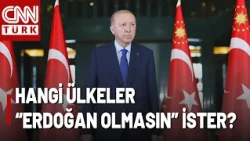 Which Countries Would Be Pleased If Erdoğan Did Not Run? Whose Plans Are in Motion?