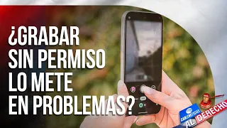 Can I record someone without permission and post it on social media? | Al Derecho