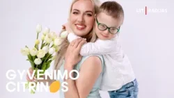 Sūnų su Dauno sindromu auginanti Gabrielė: pradžia buvo sunki, bet tai man dovana