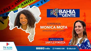 BAHIA DA GENTE - GUEST MONICA MOTA - 08/28/2026