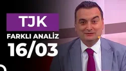 Farklı Analiz (16/03/2026)