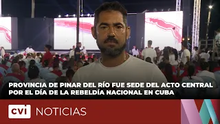 Pinar del Río Province hosted the main event for Cuba's Day of National Rebellion