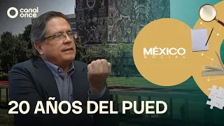 México Social - 20 Years of the PUED (08/12/2026)